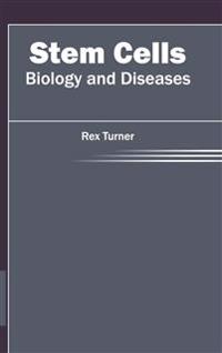 Stem Cells: Biology and Diseases