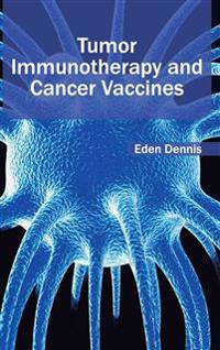 Tumor Immunotherapy and Cancer Vaccines