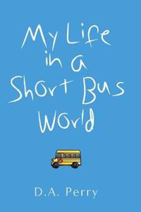 My Life in a Short Bus World