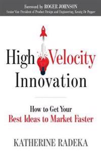HIGH VELOCITY INNOVATION