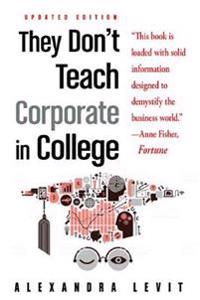 They Don't Teach Corporate in College