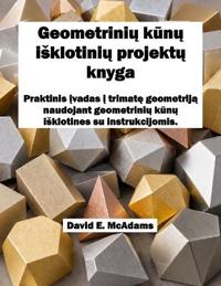 Geometrinių kūnų isklotinių projektų knyga