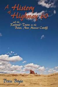 A History of Highway 60, A Look Back at New Mexico