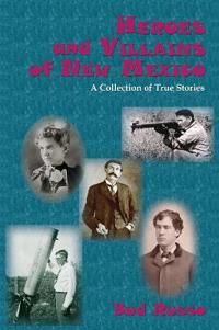 Bokomslag för "Heroes and Villains of New Mexico"