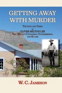 Getting Away with Murder, The Life and Times of Oliver Milton Lee