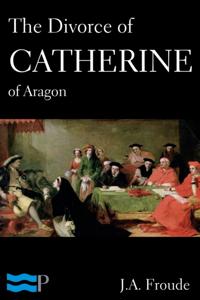 Divorce of Catherine of Aragon