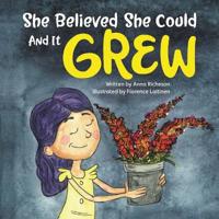 Bokomslag för "She Believed She Could and It Grew"