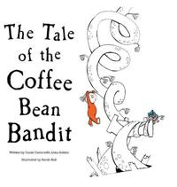 Bokomslag för "The Tale of the Coffee Bean Bandit"