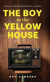 Bokomslag för "The Boy in the Yellow House"
