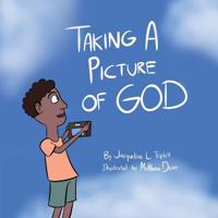 Bokomslag för "Taking A Picture of God"