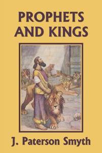 The Prophets and Kings (Yesterday's Classics)