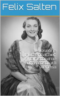 Josefine Mutzenbacher, La Historia De Una Prostituta Vienesa