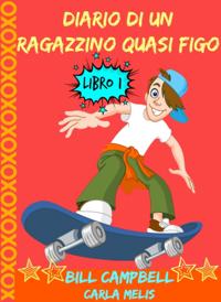 Diario Di Un Ragazzino Quasi Figo