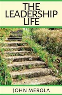 The Leadership Life