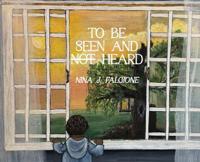 To Be Seen And Heard
