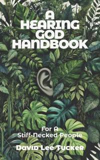 A Hearing God Handbook