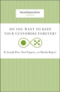 Do You Want to Keep Your Customers Forever?