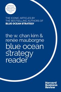 Bokomslag för "The W. Chan Kim and Renee Mauborgne Blue Ocean Strategy Reader"
