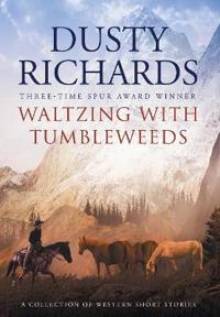 Waltzing With Tumbleweeds