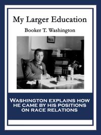 My Larger Education