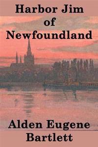 Bokomslag för "Harbor Jim of Newfoundland"