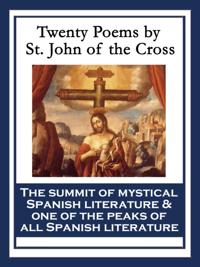 Twenty Poems by St. John of the Cross