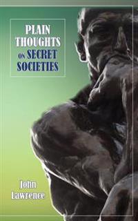 Bokomslag for "Plain Thoughts on Secret Societies"