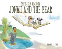 Bible Amigos: Jonah and the Bear