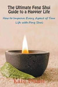 Bokomslag för "The Ultimate Feng Shui Guide to a Happier Life"