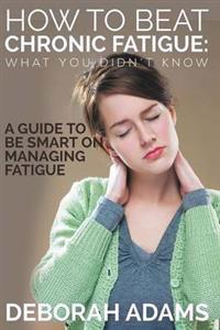 How to Beat Chronic Fatigue