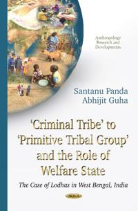 Criminal Tribe to Primitive Tribal Groupthe Role of Welfare State