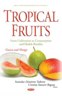 Tropical Fruits -- From Cultivation to ConsumptionHealth Benefits