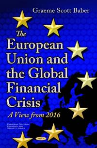 European Union and the Global Financial Crisis: A View from 2016