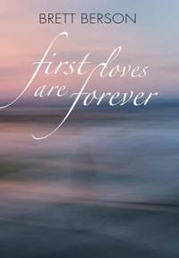 Bokomslag för "FIRST LOVES ARE FOREVER (My True-Life Fairy Tale)"