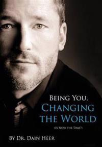 Being You, Changing the World