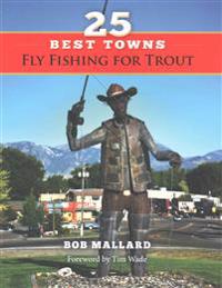 25 Best Towns Fly Fishing for Trout