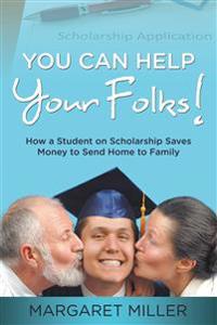 You Can Help Your Folks!