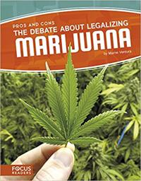 The Debate About Legalizing Marijuana