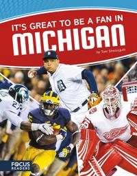 Itâ  s Great to Be a Fan in Michigan
