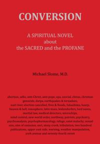 Conversion: A Spiritual Novel About The Sacred & The Profane