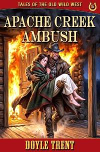 Apache Creek Ambush
