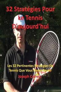 32 Stratégies pour le tennis d'aujourd'hui
