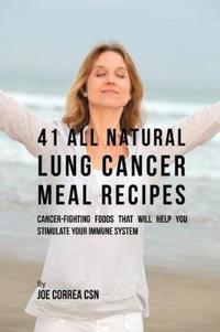 41 All Natural Lung Cancer Meal Recipes
