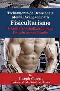 Treinamento de Resistência Mental Avançado para Fisiculturismo