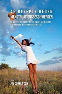 46 Rezepte gegen Menstruationsbeschwerden