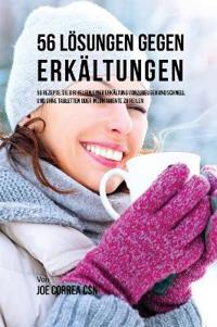 56 Lösungen gegen Erkältungen
