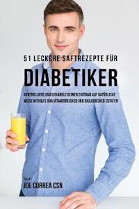 51 leckere Saftrezepte für Diabetiker