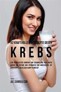 42 kraftvolle Saftrezepte gegen Krebs