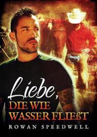 Liebe, die wie Wasser fließt