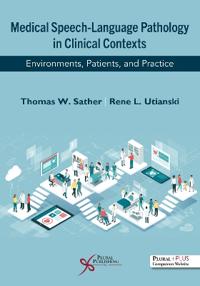 Medical Speech-Language Pathology in Clinical Contexts